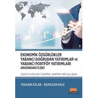 Ekonomik Özgürlükler, Yabancı Doğrudan Yatırımlar ve Yabancı Portföy Yatırımları Arasındaki İlişki: