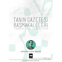 Tanin Gazetesi Başmakaleleri - Hüseyin Cahit Yalçın - Ötüken Neşriyat