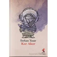 Kor Akor - Serkan Yaşar - Klaros Yayınları