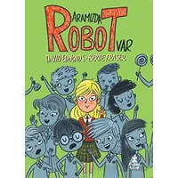 Aramızda Robot Var - Bertie Fraser - Doğan Çocuk