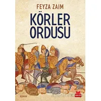 Körler Ordusu - Feyza Zaim - Kırmızı Kedi Yayınevi
