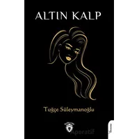 Altın Kalp - Tuğçe Süleymanoğlu - Dorlion Yayınları