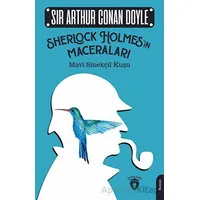 Sherlock Holmesin Maceraları Mavi Sinekçil Kuşu - Sir Arthur Conan Doyle - Dorlion Yayınları