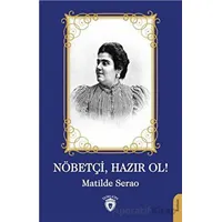 Nöbetçi Hazır Ol - Matilde Serao - Dorlion Yayınları
