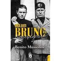 Oğlum Bruno İle Konuşuyorum - Benito Mussolini - Dorlion Yayınları