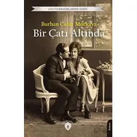 Bir Çatı Altında - Burhan Cahit Morkaya - Dorlion Yayınları