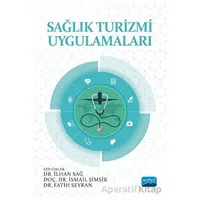 Sağlık Turizmi Uygulamaları - Kolektif - Nobel Akademik Yayıncılık