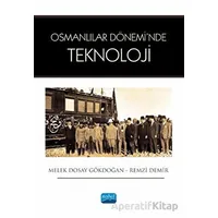 Osmanlılar Dönemi’nde Teknoloji - Remzi Demir - Nobel Akademik Yayıncılık