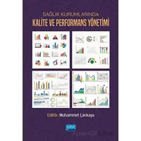 Sağlık Kurumlarında Kalite ve Performans Yönetimi - Kolektif - Nobel Akademik Yayıncılık