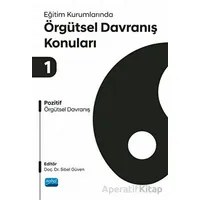 Eğitim Kurumlarında Örgütsel Davranış Konuları 1 - Kolektif - Nobel Akademik Yayıncılık