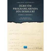 1869dan Günümüze Öğretim Programlarında Din Dersleri - Tercan Yıldırım - Nobel Akademik Yayıncılık