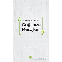 Hz. Peygamberin Çağımıza Mesajları - İbrahim Sarıçam - Türkiye Diyanet Vakfı Yayınları