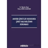 Anonim Şirketler Hukukunda Şirket Malvarlığının Korunması