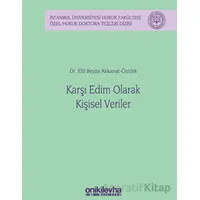 Karşı Edim Olarak Kişisel Veriler - Elif Beyza Akkanat Öztürk - On İki Levha Yayınları