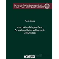 İnsan Haklarında Faydacı Teori: Avrupa İnsan Hakları Mahkemesinin Ölçülülük Testi