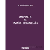 Malpraktis ve Tazminat Sorumluluğu - Mustafa Fahreddin Yazıcı - On İki Levha Yayınları