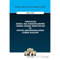 Türkiyede Cinsel Suç Mağdurlarının Yardım Arama Deneyimleri ve Destek Mekanizmalarına İlişkin Algıla