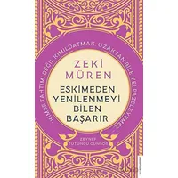 Zeki Müren - Eskimeden Yenilenmeyi Bilen Başarır - Zeynep Tütüncü Güngör - Destek Yayınları