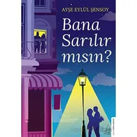 Bana Sarılır mısın? - Ayşe Eylül Şensoy - Destek Yayınları