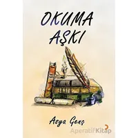 Okuma Aşkı - Asya Genç - Cinius Yayınları