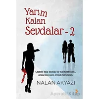 Yarım Kalan Sevdalar 2 - Nalan Akyazı - Cinius Yayınları