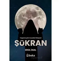 Şükran - Erol İnal - Beka Yayınları