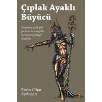 Çıplak Ayaklı Büyücü - Emin Cihat Aydoğan - Cinius Yayınları