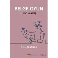 Belge - Oyun - Oğuz Şentürk - Kriter Yayınları