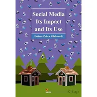 Social Media Its Impact and Its Use - Fatima Zehra Allahverdi - Kriter Yayınları