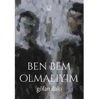 Ben Bem Olmalıyım - Göfan Dalo - Luna Yayınları