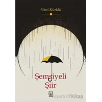 Şemsiyeli Şiir - Sibel Kürklü - Luna Yayınları