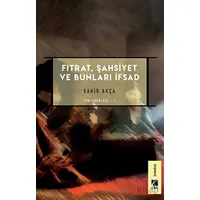 Fıtrat, Şahsiyet ve Bunları İfsad - Sahir Akça - Çıra Yayınları