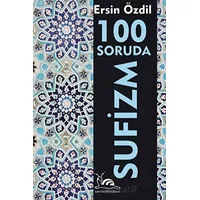 100 Soruda Sufizm - Ersin Özdil - Sarmal Kitabevi