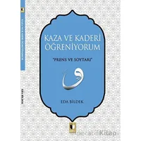Kaza ve Kaderi Öğreniyorum - Eda Bildek - Ehil Yayınları