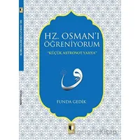 Hz. Osmanı Öğreniyorum - Funda Gedik - Ehil Yayınları