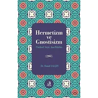 Hermetizm ve Gnostisizm - Hamdi Yalçın - Fecr Yayınları