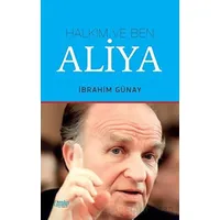 Halkım ve Ben Aliya - İbrahim Günay - Çimke Yayınevi