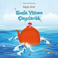 Suda Yüzen Çaydanlık - Ayşe Ural - Şule Yayınları