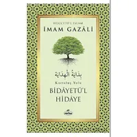 Bidayetü’l Hidaye - Kurtuluş Yolu - İmam Gazali - Ravza Yayınları