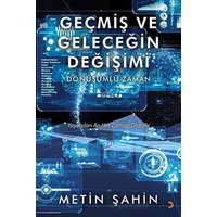 Geçmiş ve Geleceğin Değişimi - Metin Şahin - Cinius Yayınları