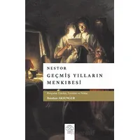 Geçmiş Yılların Menkıbesi - Nestor - Post Yayınevi