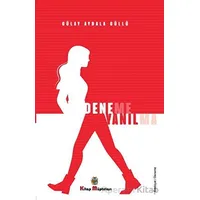 Deneme Yanılma - Gülay Aybala Güllü - Kitap Müptelası Yayınları