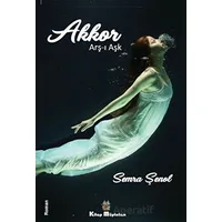 Akkor - Arş-ı Aşk - Semra Şenol - Kitap Müptelası Yayınları