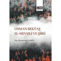 Osman Bektaş El- Mev?ıli ve Şiiri - Ramazan Şahin - Eğitim Yayınevi - Bilimsel Eserler