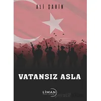 Vatansız Asla - Ali Şahin - Liman Yayınevi