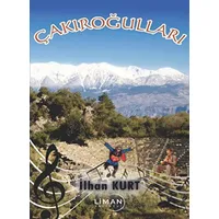 Çakıroğulları - İlhan Kurt - Liman Yayınevi