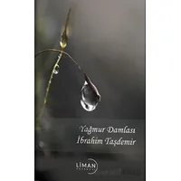 Yağmur Damlası - İbrahim Taşdemir - Liman Yayınevi
