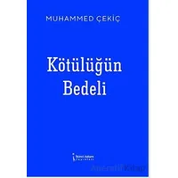 Kötülüğün Bedeli - Muhammed Çekiç - İkinci Adam Yayınları