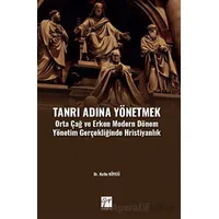 Tanrı Adına Yönetmek - Kutlu köycü - Gazi Kitabevi