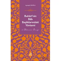 Buharinin Bab Başlıklarındaki Yöntemi - Ayşegül Eroğlu - Fecr Yayınları